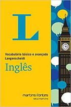 Vocabulário Básico e Avançado Langenscheidt Inglês - MARTINS - MARTINS FONTES