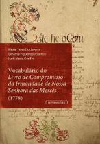 Vocabulário do livro de compromisso da irmandade de Nossa Senhora das Mercês - UFMG