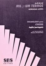 Vocabulário Para Cinema - Inglês-/Português - Série Mil & Um Termos - SBS