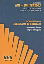 Vocabulário Para Engenharia Da Qualidade - Português-Inglês/Inglês-Português - Série Mil & Um Termos