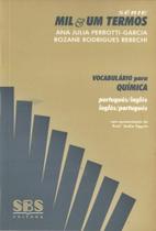 Vocabulário Para Química - Português/Inglês - Inglês/Português - Série Mil & Um Termos - SBS