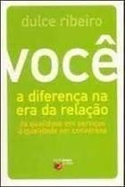 Voce a diferenca na era da relacao - RENOVAR