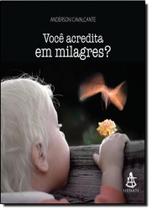 Você Acredita em Milagres
