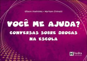 Voce me ajuda conversas sobre drogas na escola - HEDRA EDUCAÇAO