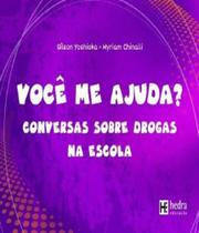 Voce me ajuda conversas sobre drogas na escola