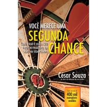 Você Merece Uma Segunda Chance César Souza Você Merece Uma Segunda Chance César Souza