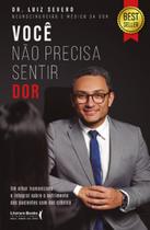 Você não precisa sentir dor Você não precisa sentir dor