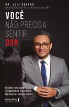 Você Não Precisa Sentir Dor Você Não Precisa Sentir Dor