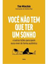 Você não tem que ter um sonho Você não tem que ter um sonho