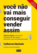 Você Não Vai Mais Conseguir Vender Assim Você Não Vai Mais Conseguir Vender Assim