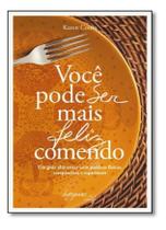 Você Pode Ser Mais Feliz Comendo Sortido