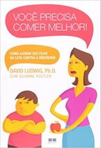 VOCE PRECISA COMER MELHOR - VOCE PRECISA COMER MELHOR -