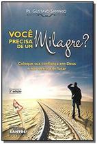 Voce Precisa De Um Milagre - MISSAO SEDE SANTOS