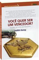 Você quer ser um Vencedor - Reflexões sobre a Vitória em Cristo