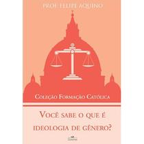 Você sabe o que é ideologia de gênero ( Felipe Aquino ) - Cléofas