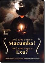 Você Sabe O Que É Macumba - Você Sabe O Que É Exu