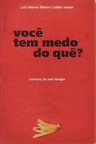 Voce tem medo do que - PEIROPOLIS Voce tem medo do que - PEIROPOLIS