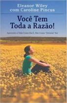 Voce tem toda razao! Voce tem toda razao!