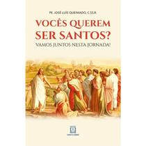 Voces querem ser santos - EDITORA SANTUARIO