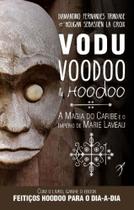 Vodu, Voodoo e Hoodoo - AROLE CULTURAL