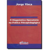 Vol.1 - diagn operatorio na pratica psicopedagogica, o - PULSO EDIT