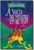 Volta ao Mundo em 80 Dias, a - Moderna Volta ao Mundo em 80 Dias, a - Moderna