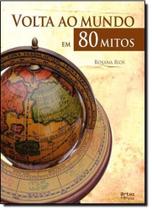 Volta ao Mundo em 80 Mitos Volta ao Mundo em 80 Mitos