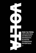 Volta para tua terra: uma antologia antirracista/antifascista de poetas est - URUTAU EDITORA