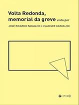Volta redonda, memorial da greve Volta redonda, memorial da greve