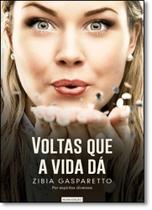 Voltas Que a Vida Dá - VIDA E CONSCIENCIA Voltas Que a Vida Dá - VIDA E CONSCIENCIA