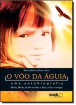 Vôo da Águia: Uma Autobiografia, O