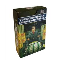 Vossa Excelência: Calamidade Pública - Ludens Spirit Vossa Excelência: Calamidade Pública - Ludens Spirit