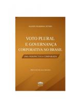 Voto plural e governança corporativa no brasil - uma perspectiva comparada