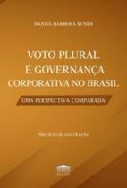 Voto plural e governança corporativa no Brasil - Uma perspectiva comparada