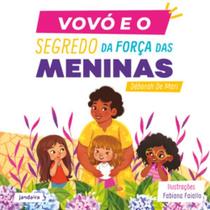 Vovó e o segredo da força das meninas Vovó e o segredo da força das meninas