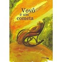 Vovô É Um Cometa Vovô É Um Cometa