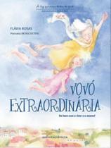 Vovó extraordinária - de bem com o viver e o morrer!