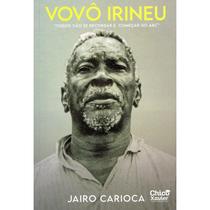 Vovô Irineu - Todos Vão se Recordar e Começar do Abc - EDLECX Vovô Irineu - Todos Vão se Recordar e Começar do Abc - EDLECX