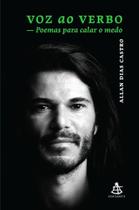 Voz ao Verbo - Poemas Para Calar o Medo