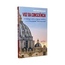 Voz Da Consciência: O Diálogo Entre A Igreja Católica E A Comunidade Internacional - PETRA - NF