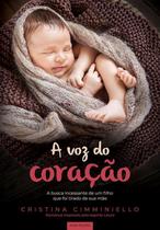 Voz do coracao, a (nova edicao) - VIDA & CONSCIENCIA