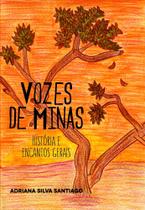 Vozes de Minas: Histórias e Encantos Gerais