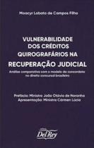 Vulnerabilidade Dos Créditos Quirografários Na Recuperação Judicial
