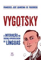 Vygotsky - a interação no ensino - aprendizagem de línguas