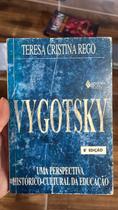 Vygotsky: Uma perspectiva histórico-cultural da educação Vygotsky: Uma perspectiva histórico-cultural da educação