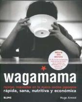 Wagamama - Recetas Inspiradas En La Nueva Cocina Japonesa Wagamama - Recetas Inspiradas En La Nueva Cocina Japonesa