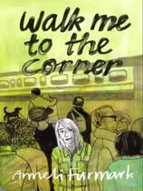 Walk me to the corner - DRAWN AND QUATERLY