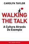 Walking The Talk - A Cultura Através do Exemplo