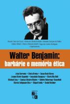 Walter benjamin: barbarie e memoria etica - ZOUK