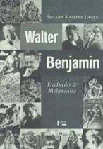 Walter benjamin - traduçao e melancolia - EDUSP Walter benjamin - traduçao e melancolia - EDUSP